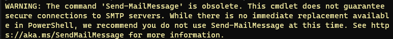 Warning saying Send-MailMessage is obsolete, that it does not guarantee a secure connection to SMTP servers, but there is no replacement