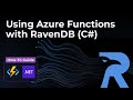 Using Azure Functions with RavenDB .NET