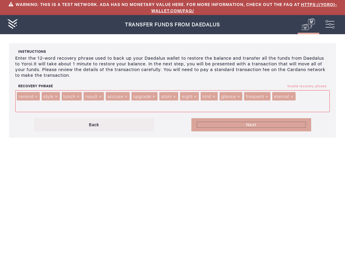 Daedalus transfer fails when user type invalid mnemonic phrase IT99/7_9-I should see an Invalid recovery phrase error message.png