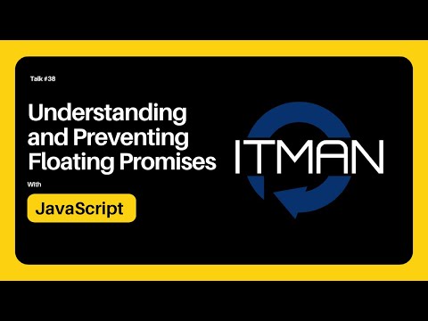 IT Man - Understanding and Preventing Floating Promises in JavaScript | Tutorial [Vietnamese]