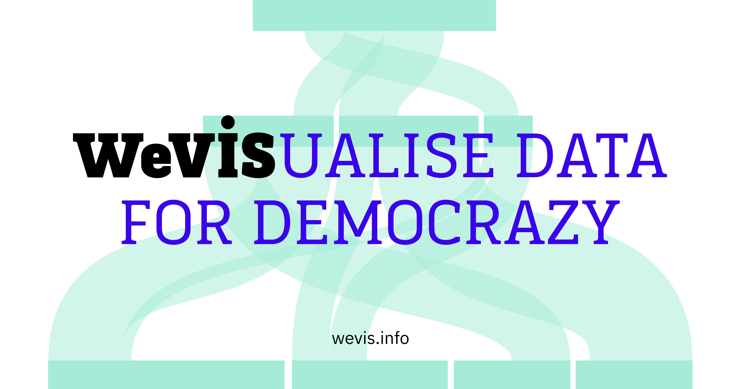 WeVis: We visualize data for democracy