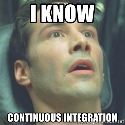 I know Continuous Integration