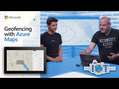 Geofencing with Azure Maps from the Microsoft Developer IoT show