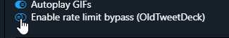 Enable rate limit bypass (OldTweetDeck)をクリック