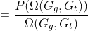 [$ = \frac{P(\Omega(G_g,G_t))}{\left | \Omega(G_g,G_t) \right |}$]