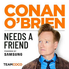 Conan O'Brien Needs a Friend Podcast logo