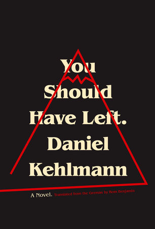 You Should Have Left a novel by Daniel Khelmann